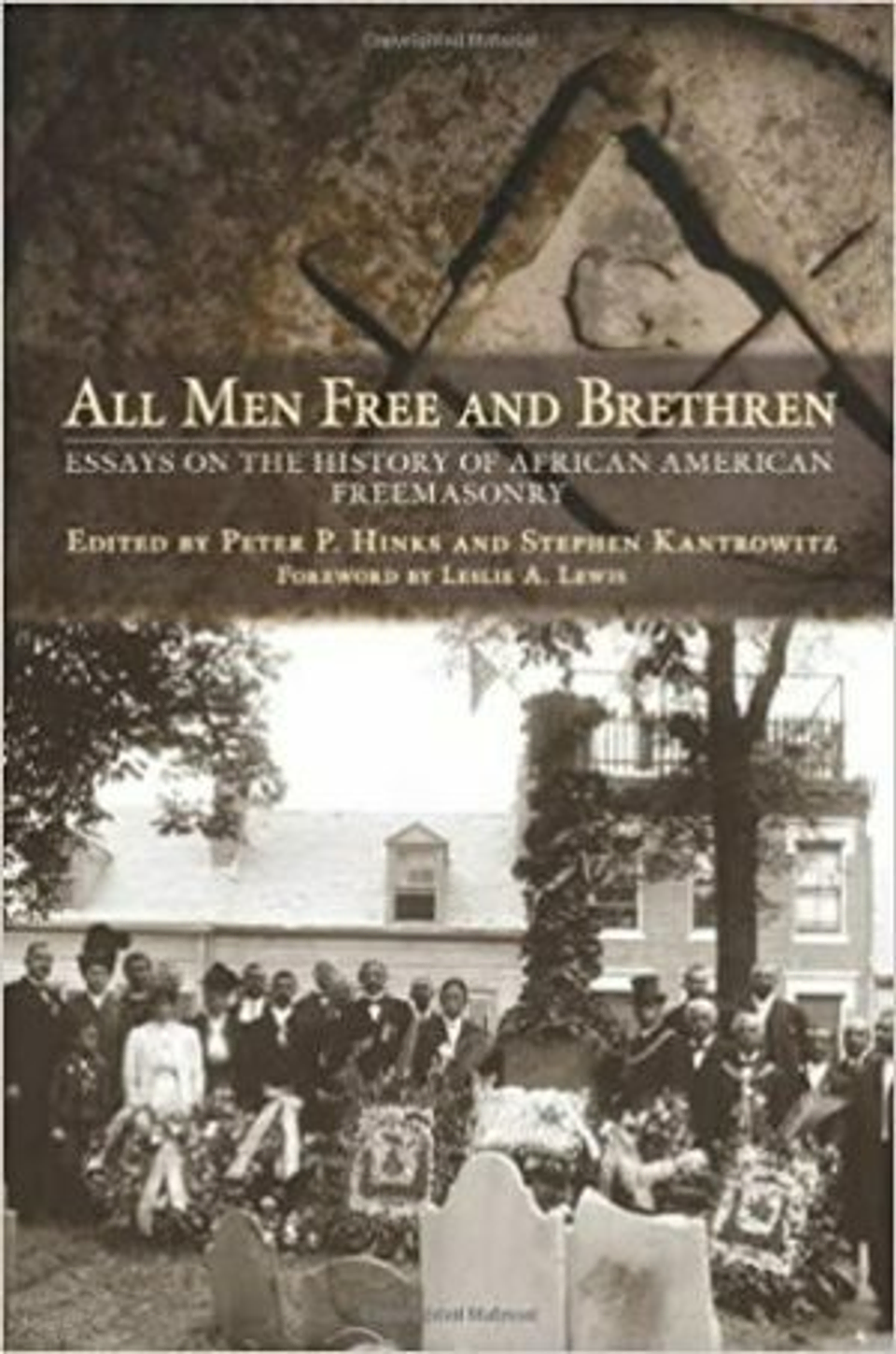 All Men Free and Brethren: Essays on the History of African American Freemasonry book by Stephen Kantrowitz